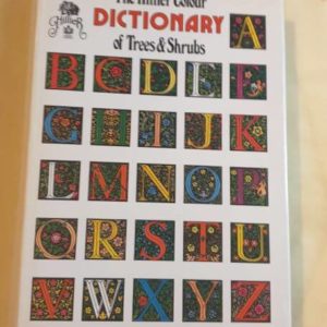 The Hillier Colour Dictionary of Trees and Shrubs #