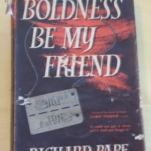 Boldness Be My Friend