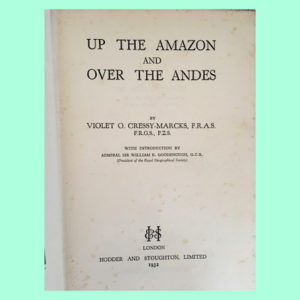 Up The Amazon and Over The Andes