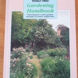 The Weekly Times Gardening Handbook