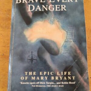To Brave Every Danger