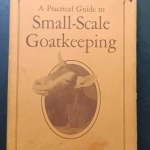 A Practical Guide to Small-scale Goatkeeping#